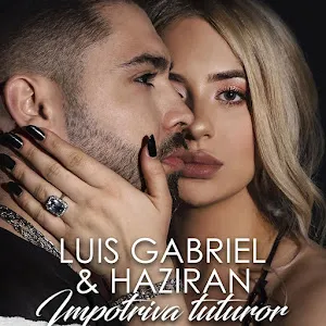 Luis Gabriel — Impotriva Tuturor ft Haziran — обложка